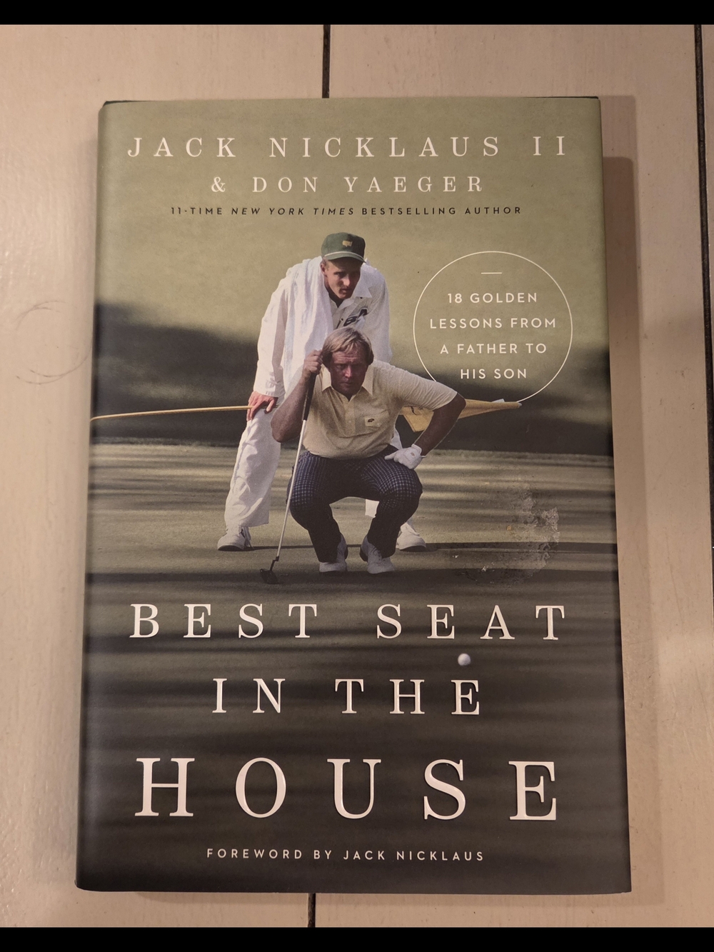 "Best Seat In The House" - Hardcover- By Jack Nicklaus II & Don Yaeger
